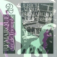 2. Erich Maria Remarque „Arc de Triomphe“